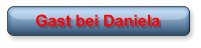 Gast bei Daniela