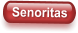 Senoritas