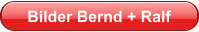 Bilder Bernd + Ralf