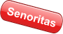 Senoritas