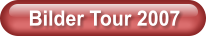 Bilder Tour 2007