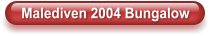 Malediven 2004 Bungalow