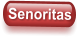 Senoritas