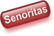 Senoritas