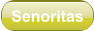 Senoritas