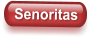 Senoritas