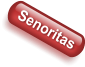 Senoritas