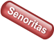 Senoritas